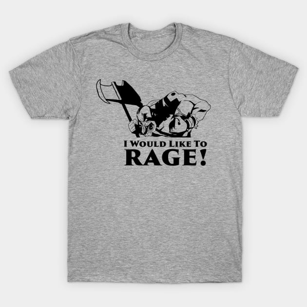 I would like to rage T-Shirt by Terror Nerd Gear